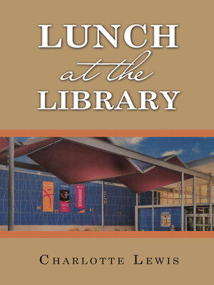 cover image of Lunch at the Library